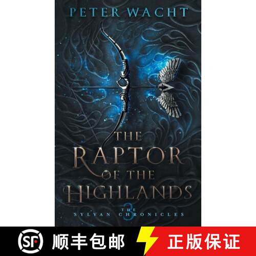 【3-4周达】The Raptor of the Highlands: The Sylvan Chronicles, Book 3 [9781950236046]