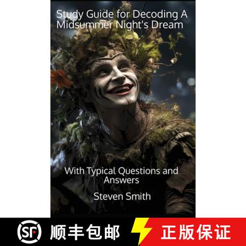 【3-4周达】Study Guide for Decoding A Midsummer Night's Dream: With Typical Questions and Answers [9781964189215]