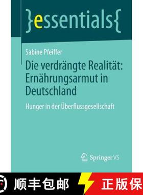 【3-4周达】Die verdrängte Realität: Ernährungsarmut in Deutschland : Hunger in der Überflussgesel... [9783658046644]