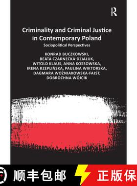 【3-4周达】Criminality and Criminal Justice in Contemporary Poland: Sociopolitical Perspectives [9781032098753]