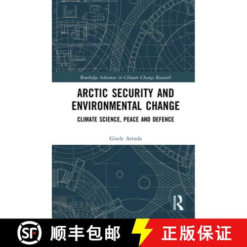 【3-4周达】精装 Arctic Security and Environmental Change: Climate Science, Peace and Defence [9781032994536]