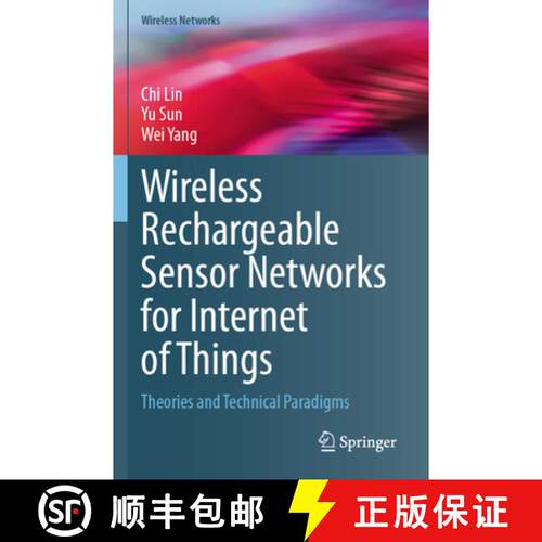 【3-4周达】Wireless Rechargeable Sensor Networks for Internet of Things: Theories and Technical Parad... [9789819795451]