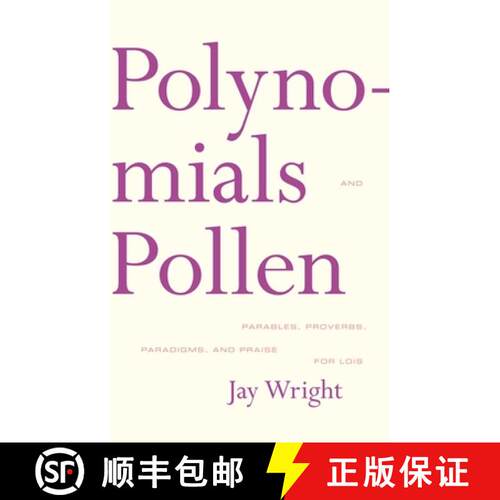 【3-4周达】Polynomials and Pollen – Parables, Proverbs, Paradigms and Praise for Lois [9781564784995]