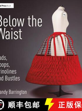 【3-4周达】Below the Waist: Pads, Hoops, Crinolines and Bustles [9780367438098]