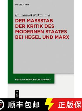 预订 Der Maßstab Der Kritik Des Modernen Staates Bei Hegel Und Marx: Der Zusammenhang Zwischen Subje... [9783110595543]