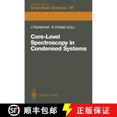 【3-4周达】Core-Level Spectroscopy in Condensed Systems : Proceedings of the Tenth Taniguchi Internat... [9783642834394]