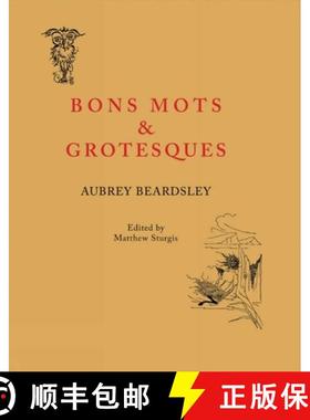 【3-4周达】Aubrey Beardsley: Bons Mots and Grotesques [9781843681915]