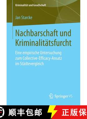 【3-4周达】Nachbarschaft und Kriminalitätsfurcht : Eine empirische Untersuchung zum Collective-Effic... [9783658259068]
