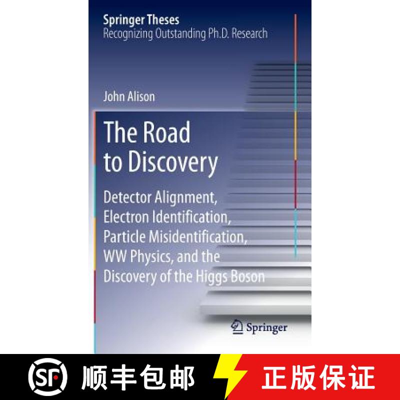 【3-4周达】The Road to Discovery : Detector Alignment, Electron Identification, Particle Misidentific... [9783319103433]