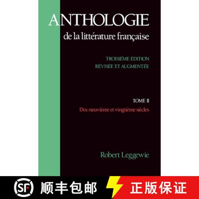 【3-4周达】Anthologie de La Litterature Francaise: Tome II: Dix-Neuvieme Et Vingtieme Siecles [9780195062779]