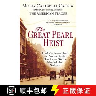 【3-4周达】The Great Pearl Heist: London s Greatest Thief and Scotland Yard s Hunt for the World s Mo... [9780425253731]