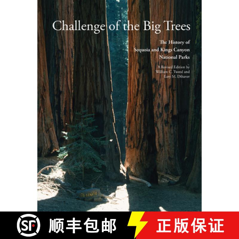 【3-4周达】Challenge of the Big Trees: The Updated History of Sequoia and Kings Canyon National Parks [9781938086472]