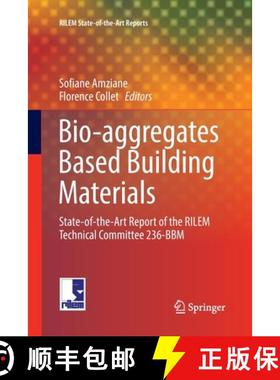 【3-4周达】Bio-aggregates Based Building Materials : State-of-the-Art Report of the RILEM Technical C... [9789402414707]