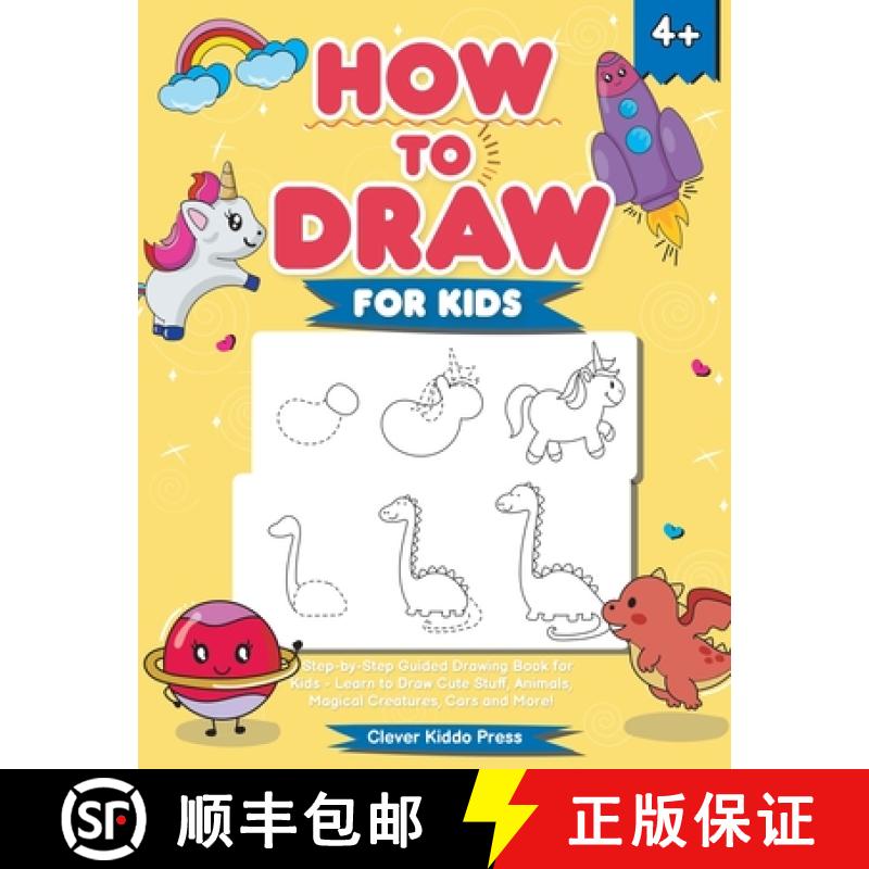 【3-4周达】How to Draw for Kids: A Step-by-Step Guided Drawing Book for Kids - Learn to Draw Cute Stu... [9781684820122]