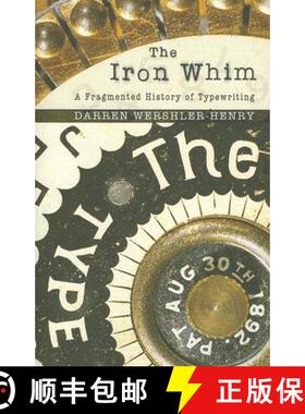 【3-4周达】The Iron Whim: A Fragmented History of Typewriting [9780801445866]