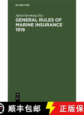预订 General Rules of marine insurance 1919：adopted by the German Underwriters ; and drafted in coll... [9783111164694]