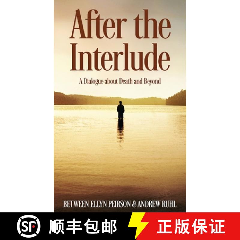 预订 After The Interlude: A Dialogue About Death And Beyond [9784867524732]
