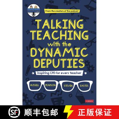 【3-4周达】精装 Talking Teaching with the Dynamic Deputies: Inspiring CPD for every teacher [9781529777215]