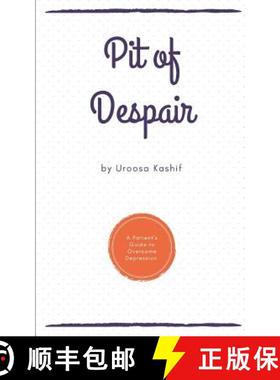 预订 Pit of Despair: A Patient's Guide to Overcome Depression [9789386897480]