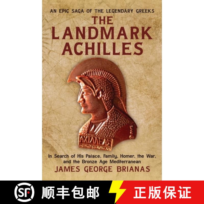 【2-3周达】The Landmark Achilles: In Search of His Palace, His Family, Homer, the War, and the Bronze... [9781965340776]
