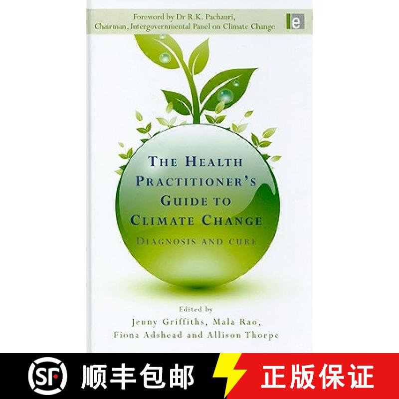 【3-4周达】The Health Practitioner's Guide to Climate Change: Diagnosis and Cure [9781844077281]