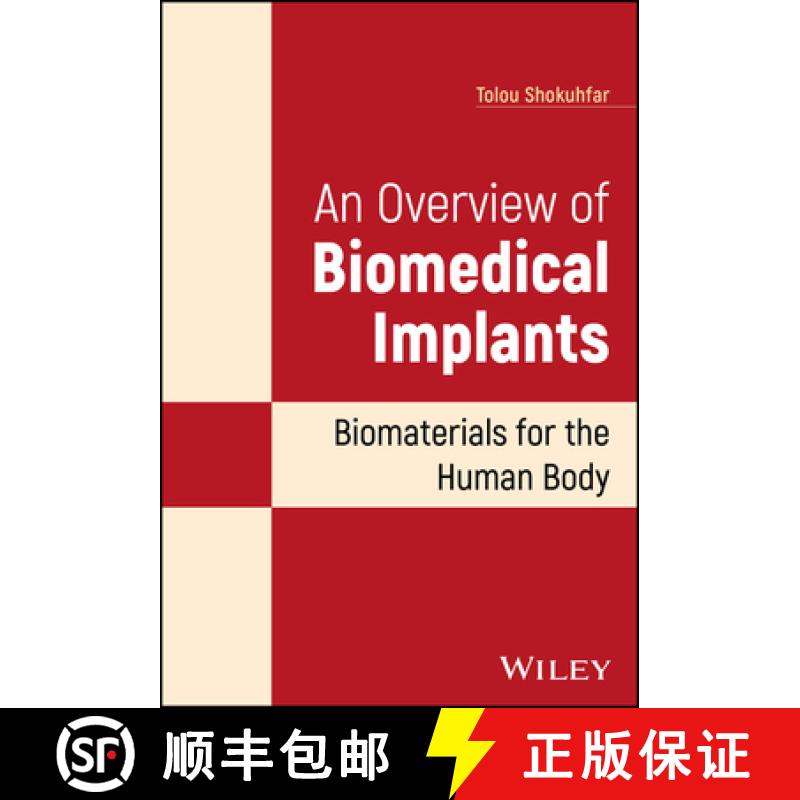 【3-4周达】An Overview of Biomedical Implants: Biomaterials for the Human Body [9781119850977]
