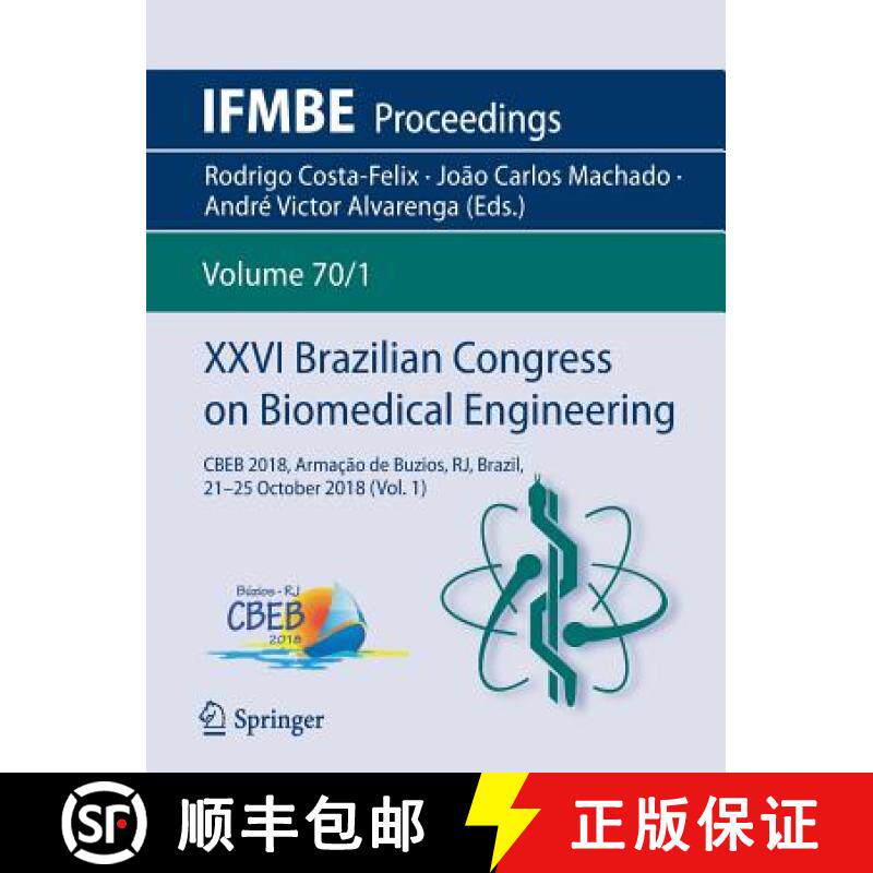 【3-4周达】XXVI Brazilian Congress on Biomedical Engineering : CBEB 2018, Armação de Buzios, RJ, Br... [9789811321184]