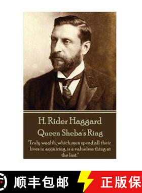 【3-4周达】H. Rider Haggard - Queen Sheba's Ring: Truly wealth, which men spend all their lives in ac... [9781785438141]