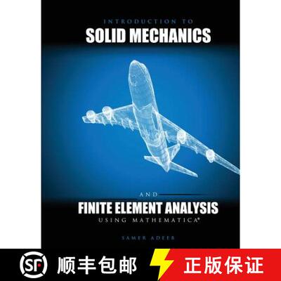 【3-4周达】Introduction to Solid Mechanics and Finite Element Analysis Using Mathematica [9781465232335]