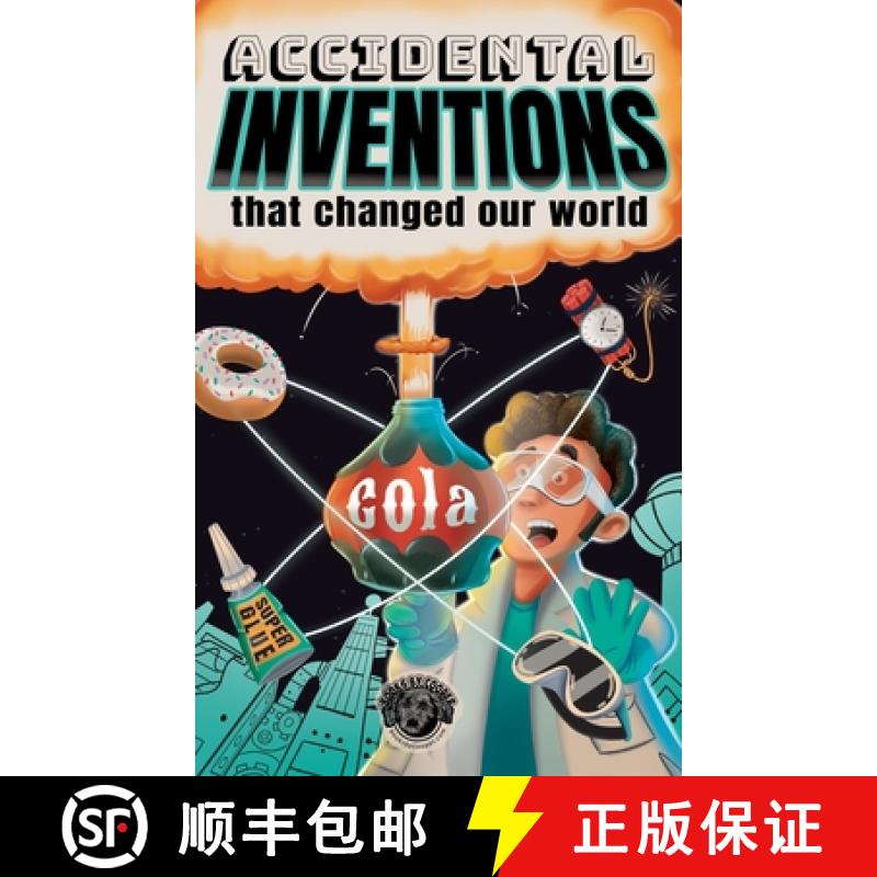 【2-3周达】Accidental Inventions That Changed Our World: 50 True Stories of Mistakes That Actually Wo... [9781953884510]