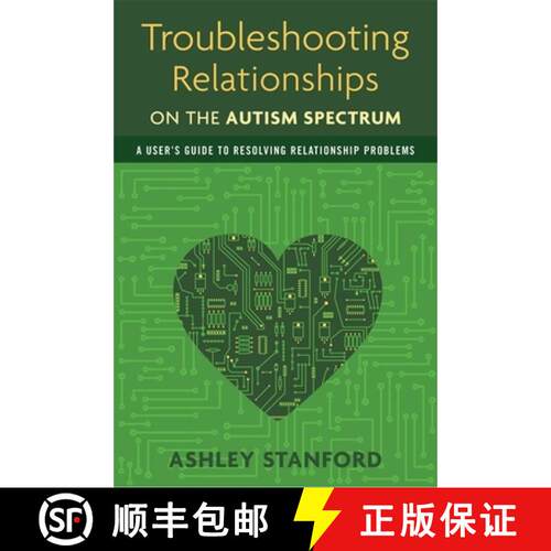 【3-4周达】Troubleshooting Relationships on the Autism Spectrum: A User's Guide to Resolving Relation... [9781849059510]