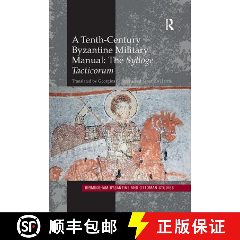 【3-4周达】A Tenth-Century Byzantine Military Manual: The Sylloge Tacticorum [9780367881474]