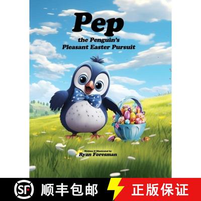 【3-4周达】Pep the Penguin's Pleasant Easter Pursuit: A Joyful Easter Adventure Story for Kids. It's ... [9798988682172]