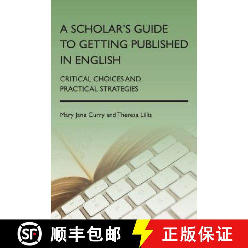 【3-4周达】A Scholar's Guide to Getting Published in English : Critical Choices and Practical Strategies [9781783090600]