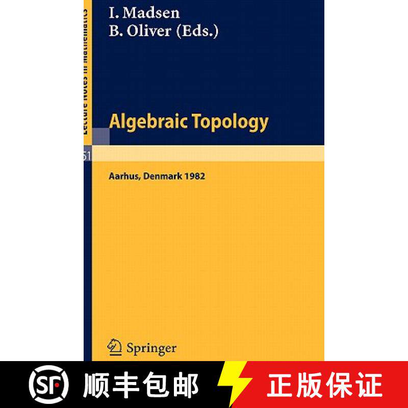 【3-4周达】Algebraic Topology. Aarhus 1982 : Proceedings of a conference held in Aarhus, Denmark, Aug... [9783540129028]