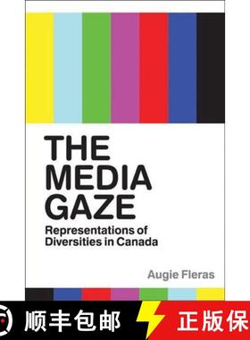 【3-4周达】The Media Gaze: Representations of Diversities in Canada [9780774821377]