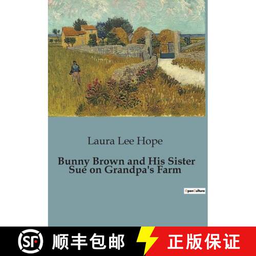 【3-4周达】Bunny Brown and His Sister Sue on Grandpa's Farm: Adventures of Bunny and Sue in a Mobile ... [9791041848034]