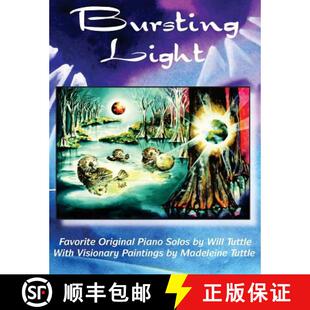 Paintings Light Piano Original 预订 Visionary Madelei... With Favorite Tuttle Will 9780692061626 Solos Bursting