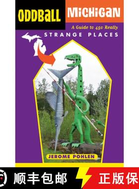 预订 Oddball Michigan: A Guide to 450 Really Strange Places [9781613748930]