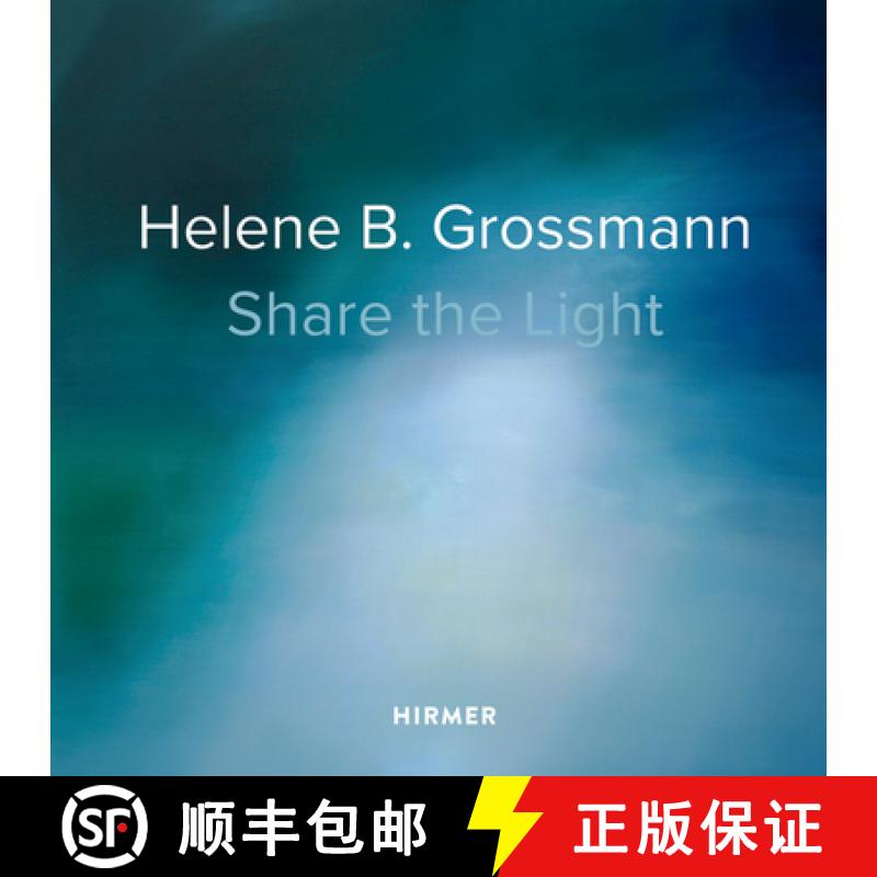 【2-3周达】Helene B. Grossmann: Share the Light [9783777428499]