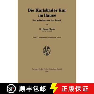【3-4周达】Die Karlsbader Kur im Hause: Ihre Indikationen und ihre Technik (2. Auflage 1936) [9783709121504]