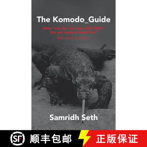 【3-4周达】The Komodo_Guide: Make One Day into Your Day One!! Are You Ready to Break Free? Nulla Tena... [9781665725408]