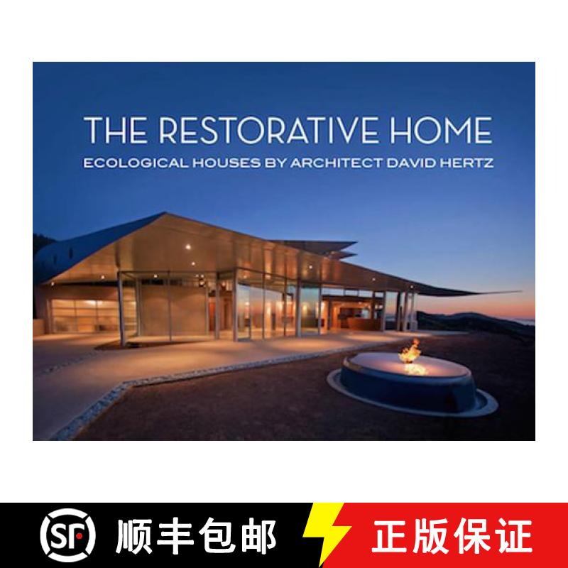 Restorative Home: Ecological Houses: Ecological Houses by Architect David Hertz [9781941806692]