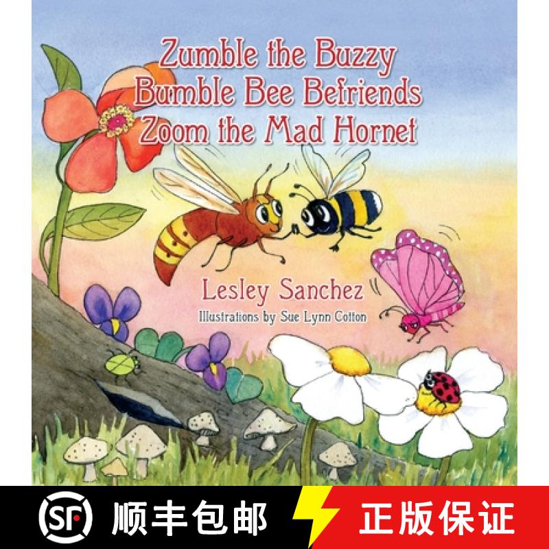 预订 Zumble the Buzzy Bumble Bee Befriends Zoom the Mad Hornet [9781614938040]