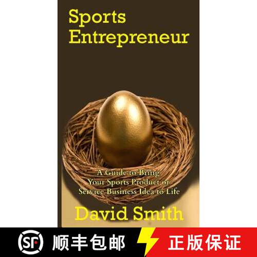 【3-4周达】Sports Entrepreneur:  A Guide to Bring Your Sports Product or Service Business Idea to Life [9780692972595]
