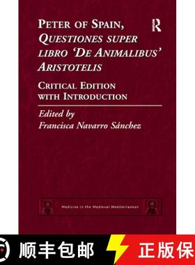 【3-4周达】Peter of Spain, Questiones super libro De Animalibus Aristotelis: Critical Edition with In... [9780367882174]