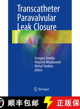 【3-4周达】Transcatheter Paravalvular Leak Closure (1st ed. 2017) (1st ed. 2017) [9789811053993]