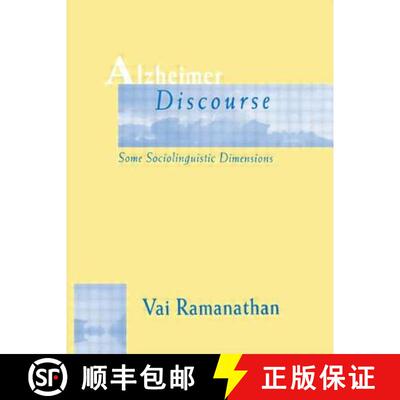 【3-4周达】Alzheimer Discourse: Some Sociolinguistic Dimensions [9780805823554]