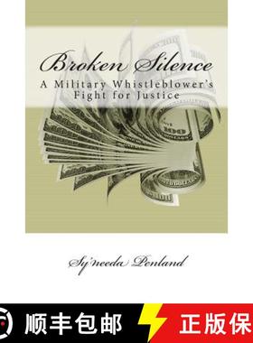 预订 Broken Silence: A Military Whistleblower's Fight for Justice, a memoir by Sy'needa Penland [9781942863021]