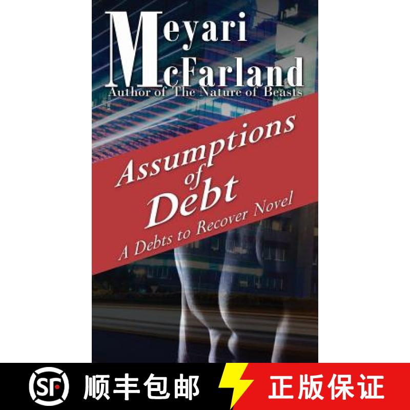 预订 Assumptions of Debt: A Debts to Recover Novel [9781944269289]